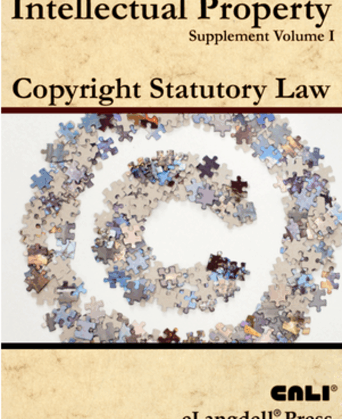 Book cover for 'Intellectual Property: United States Copyright Law – Volume I' featuring Title 17 content. Ideal for law students, attorneys, and IP professionals studying copyright law and digital rights