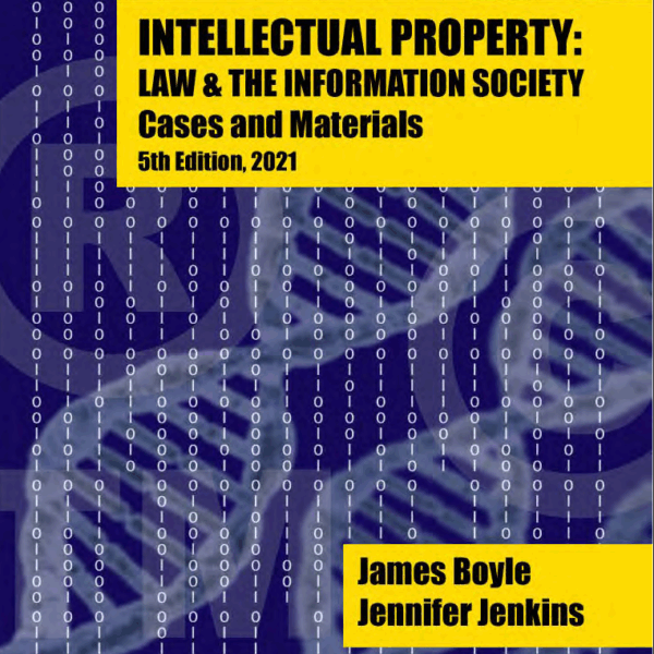 Intellectual Property Law and the Information Society Fifth Edition 2021 by James Boyle – Free PDF download at FreeLawBooks.org, covering copyright, patent, and trademark law