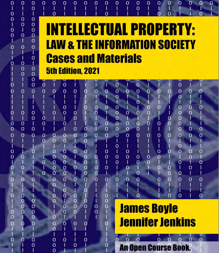 Intellectual Property Law and the Information Society Fifth Edition 2021 by James Boyle – Free PDF download at FreeLawBooks.org, covering copyright, patent, and trademark law